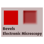 Bevels Electronic Microscopy