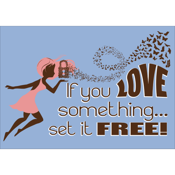 love something set it free