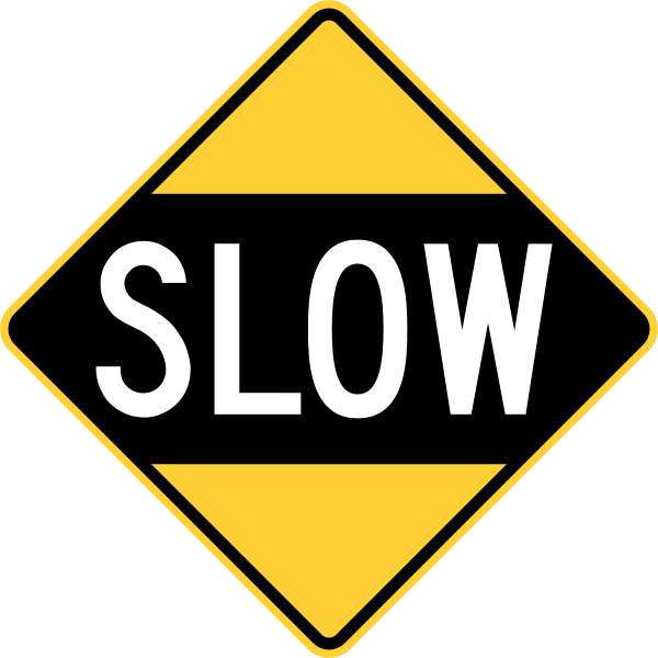 Drive Slowly Sign (Obsolete, U.S.A.)