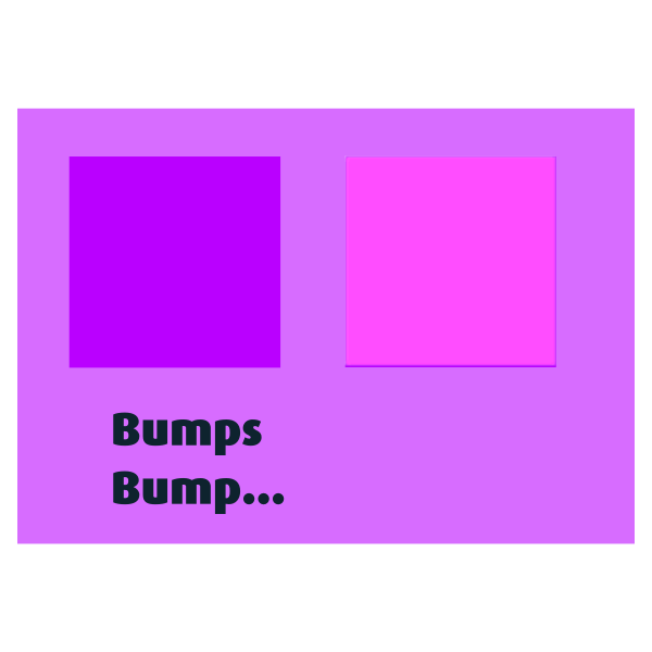 Bumps Bump...