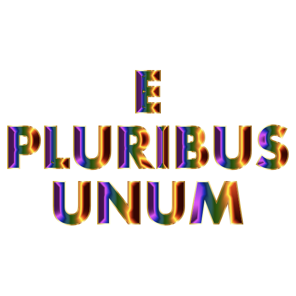 E Pluribus Unum Chromatic Typography No Background