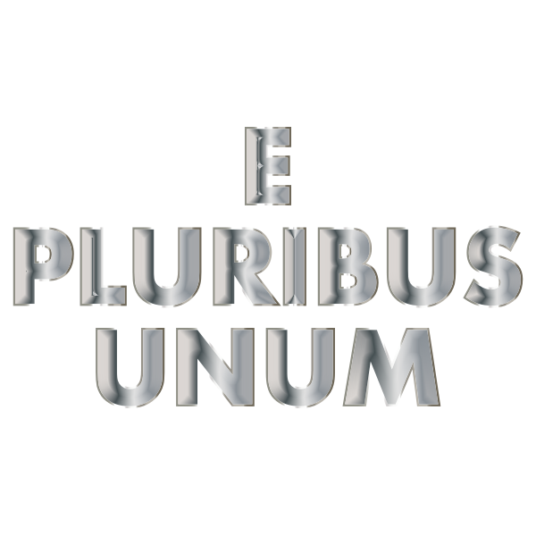 E Pluribus Unum Stainless Steel Typography No Background | Free SVG