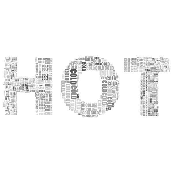 Hot And Cold Typography Grayscale