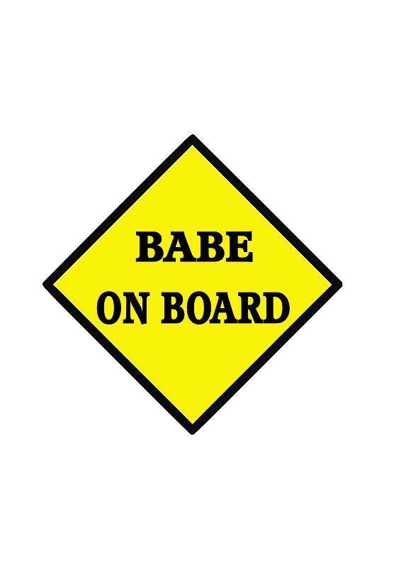 Babe on board warning sign