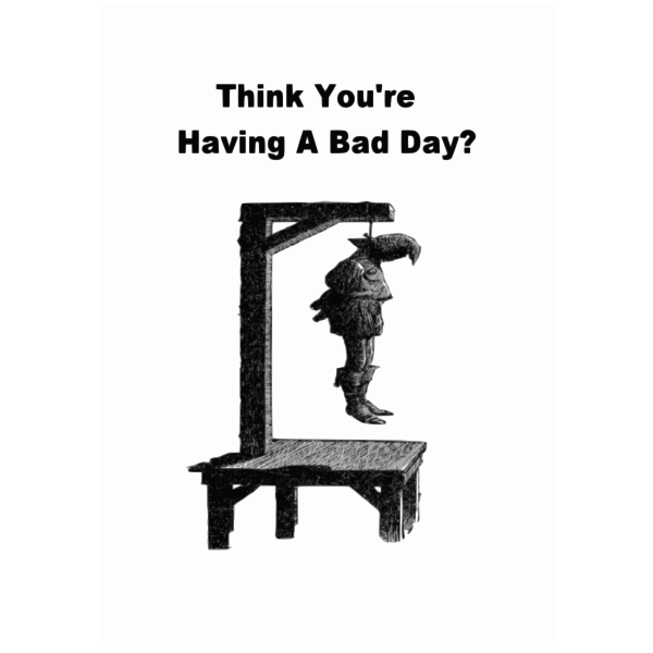 Bad Day?