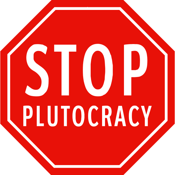 STOP PLUTOCRACY