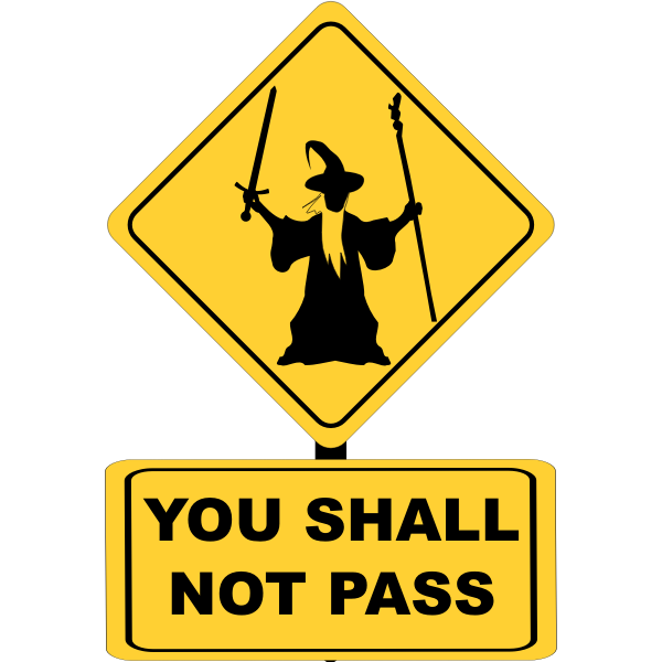 You shall not pass traffic sign
