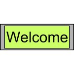 Digital Display with "Welcome" text
