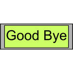 Digital Display with "Good Bye" text