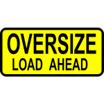Oversize load ahead vehicle traffic road vector sign