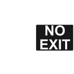 No Exit White on Black 1