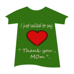 ''Thank you mom'' shirt