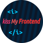 Kiss my frontend sign