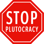 STOP PLUTOCRACY