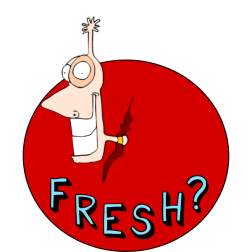 Fresh?