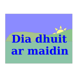 Irish greetings sign Good Morning